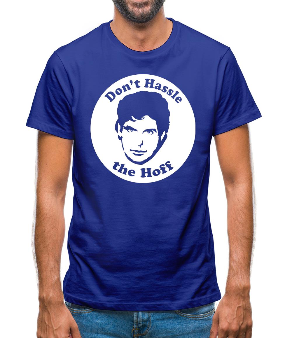 Don't hassle the Hoff Mens T-Shirt