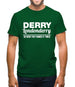 Derry Londonderry - So Good They named it twice Mens T-Shirt