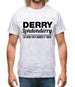 Derry Londonderry - So Good They named it twice Mens T-Shirt