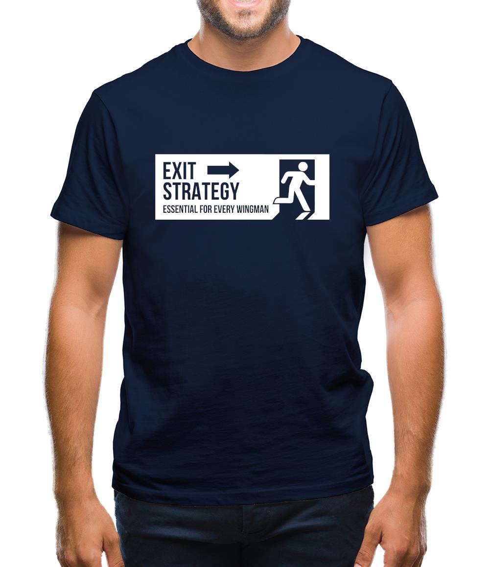 exit strategy, essential for every wingman Mens T-Shirt