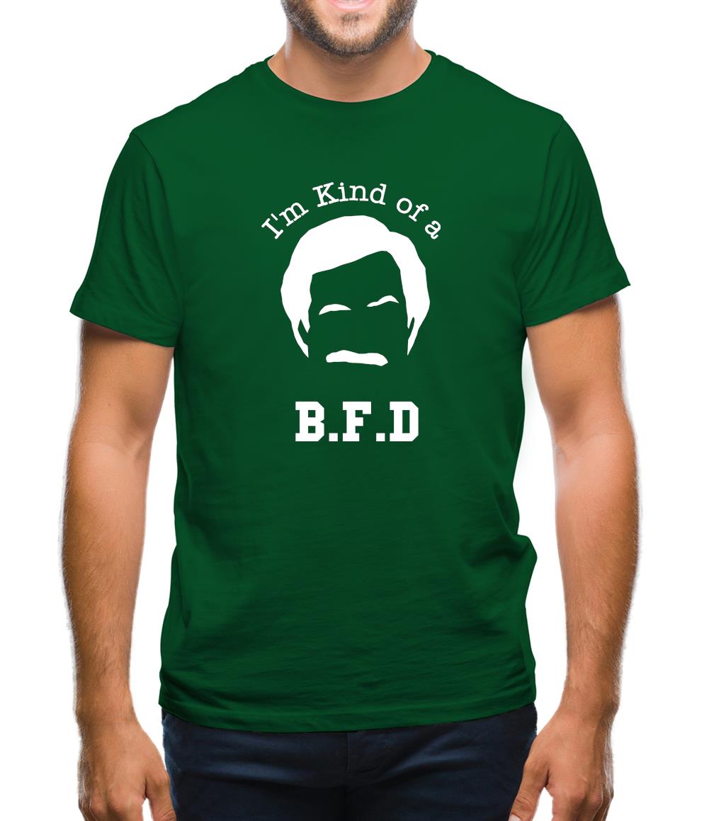 I'm kind of a BFD Mens T-Shirt