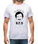 I'm kind of a BFD Mens T-Shirt