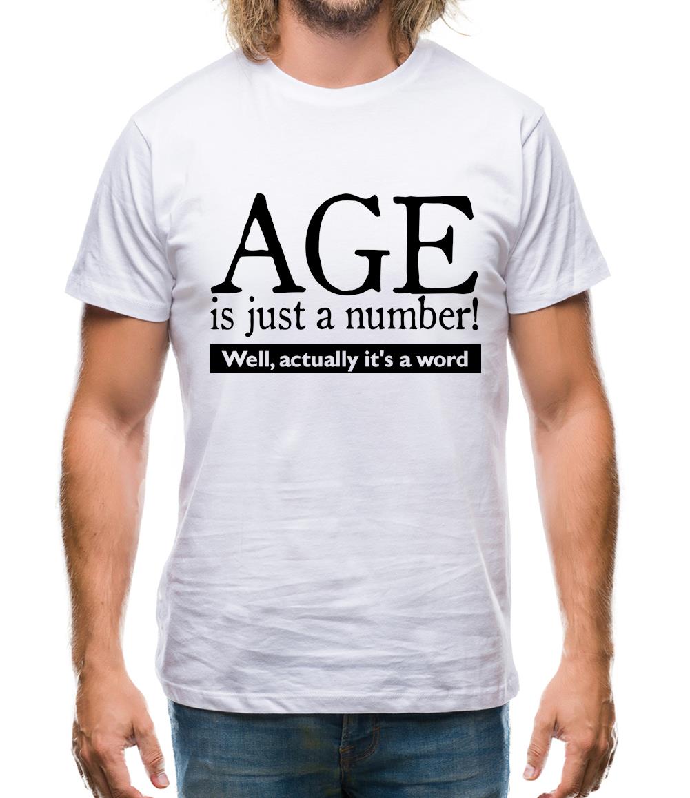 age is just a number- actually its a word Mens T-Shirt