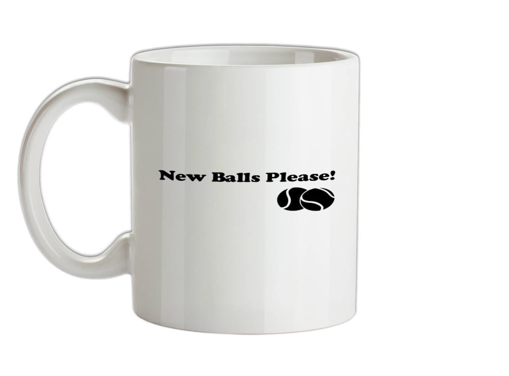New Balls Please Ceramic Mug