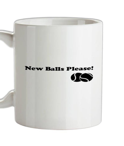 New Balls Please Ceramic Mug