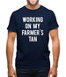 Working On My Farmer's Tan Mens T-Shirt