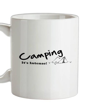 Camping It's Intense! Ceramic Mug