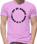 I am in shape, round is a shape Mens T-Shirt