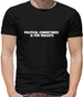 Political Correctness is for fags Mens T-Shirt