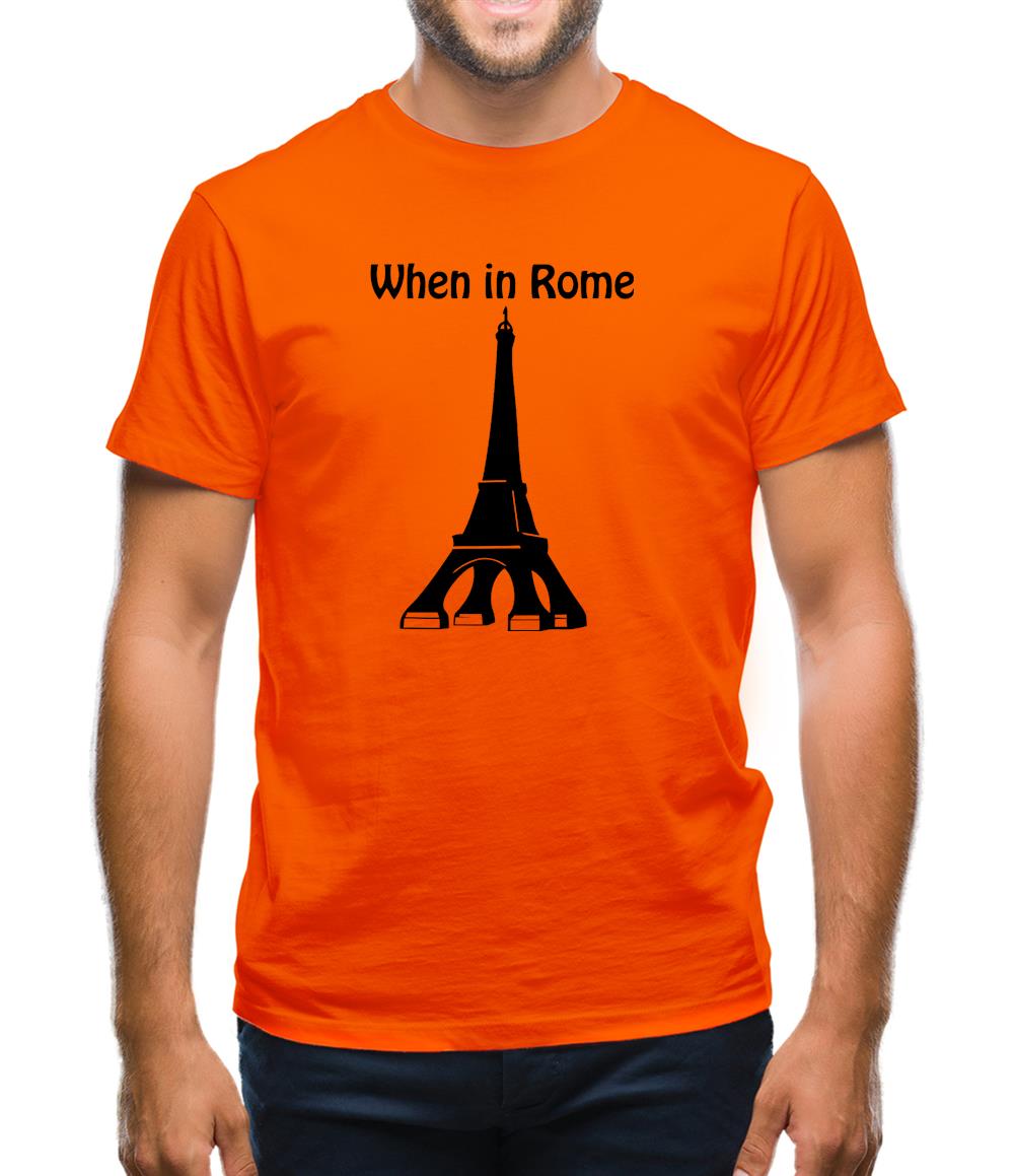 When in Rome Mens T-Shirt