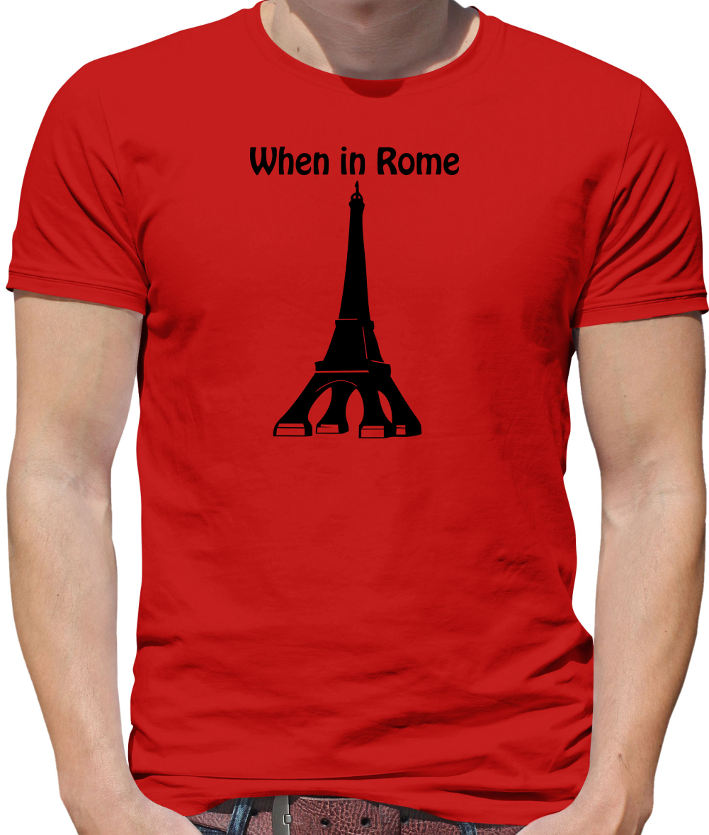 When in Rome Mens T-Shirt