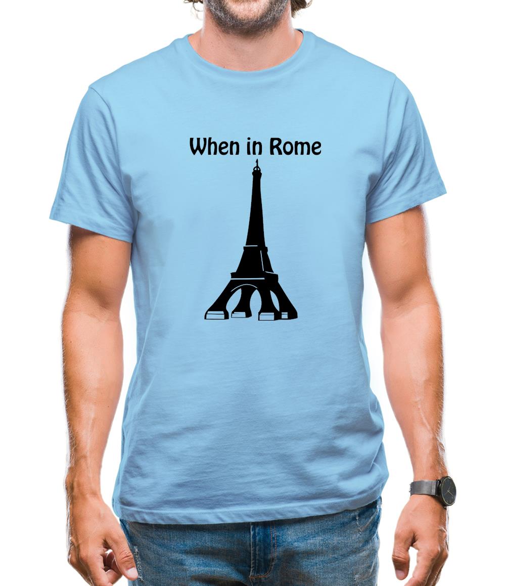 When in Rome Mens T-Shirt