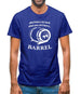 Why have a six pack when you can have a barrel Mens T-Shirt