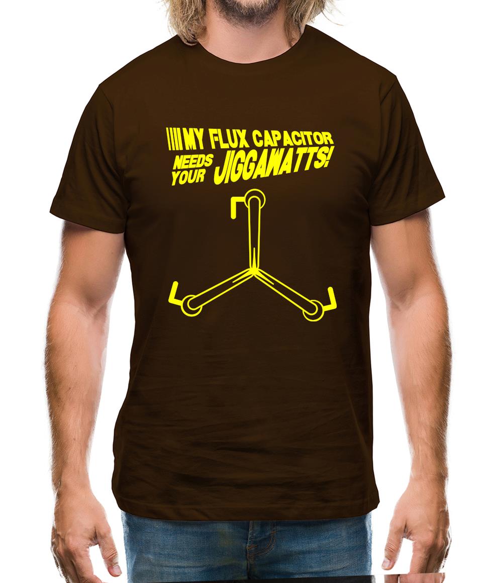 My Flux Capacitor Needs Your Jiggawatts Mens T-Shirt