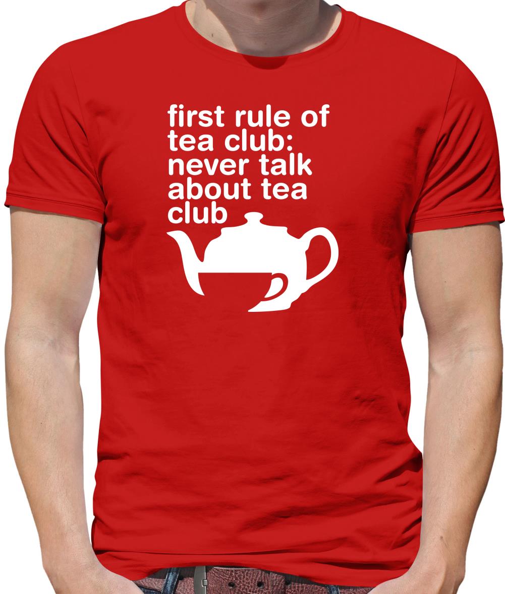 First Rule Of Tea Club Mens T-Shirt