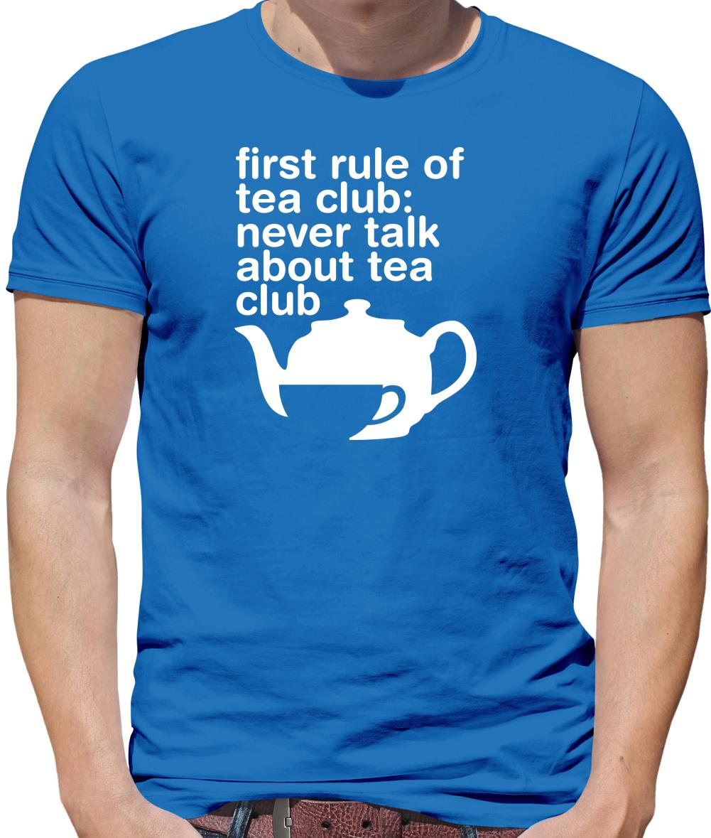 First Rule Of Tea Club Mens T-Shirt