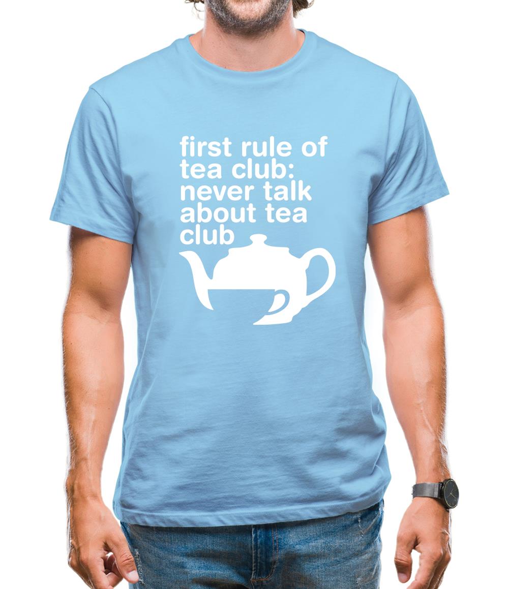 First Rule Of Tea Club Mens T-Shirt
