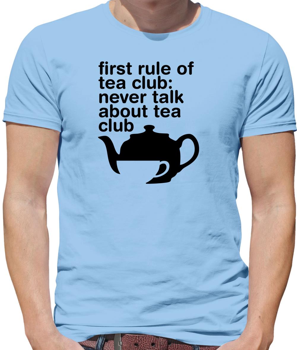 First Rule Of Tea Club Mens T-Shirt