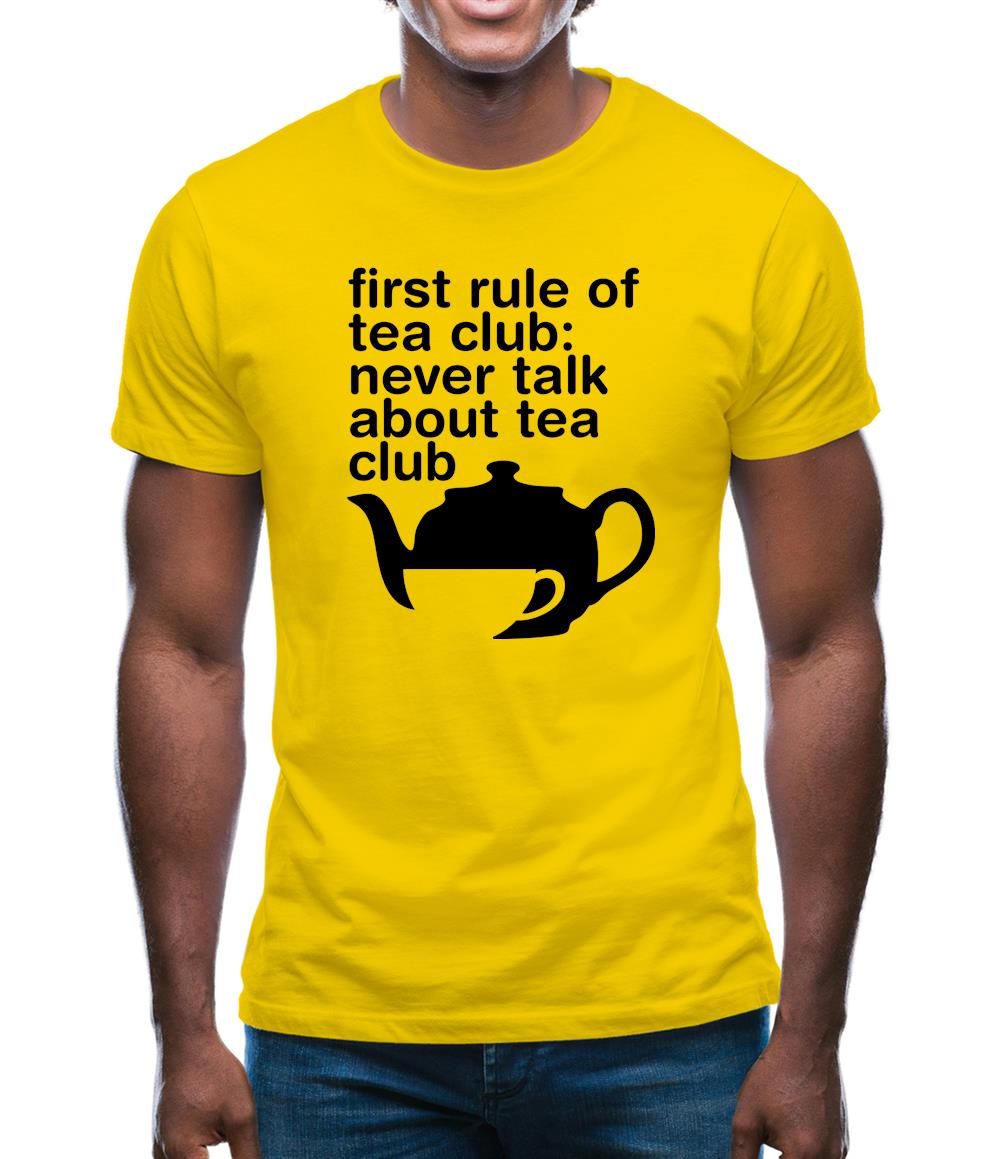 First Rule Of Tea Club Mens T-Shirt