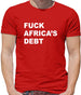 F**k Africa's debt Mens T-Shirt