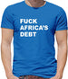 F**k Africa's debt Mens T-Shirt