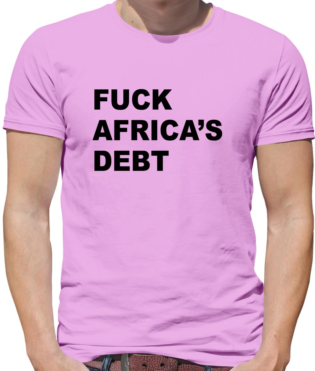 F**k Africa's debt Mens T-Shirt