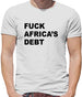 F**k Africa's debt Mens T-Shirt
