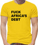 F**k Africa's debt Mens T-Shirt