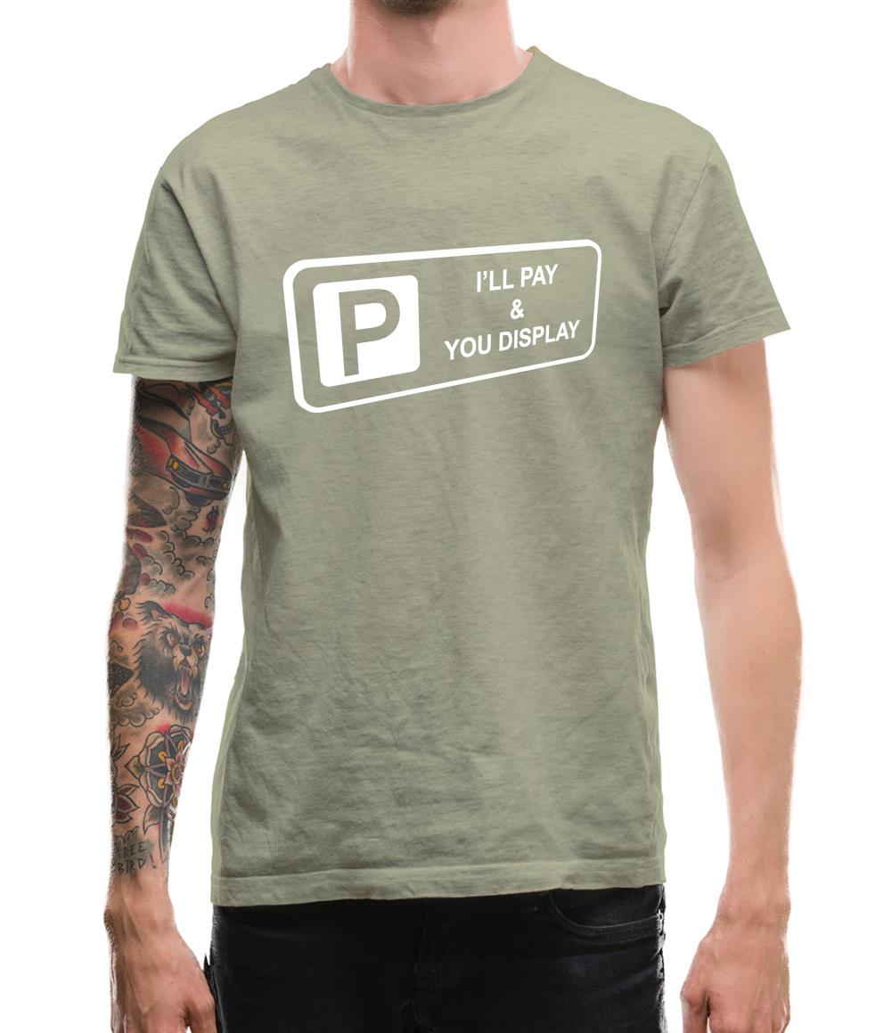 I'll Pay You Display Mens T-Shirt