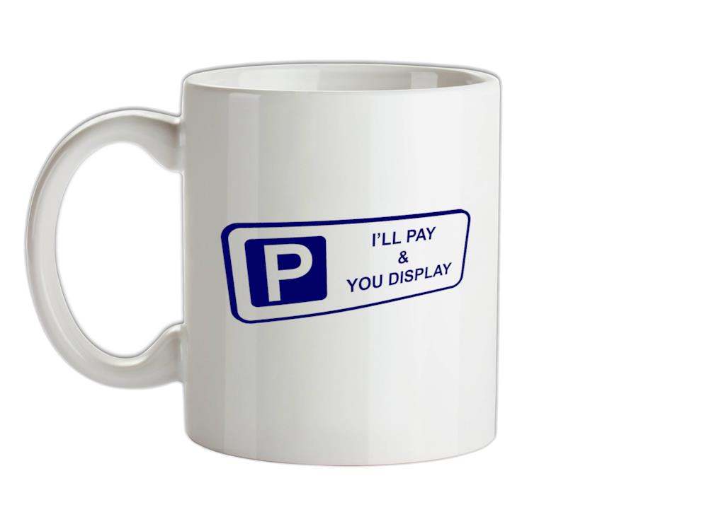 I'll Pay You Display Ceramic Mug