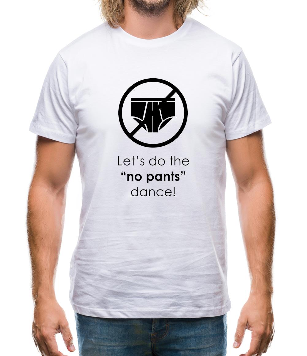 Let's Do The No Pants Dance Mens T-Shirt