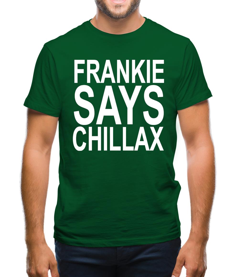 Frankie Says Chillax Mens T-Shirt