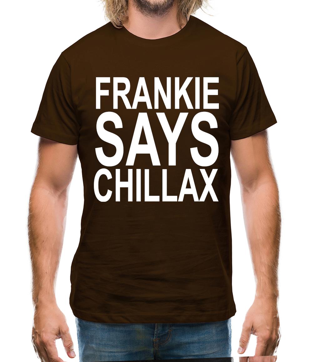 Frankie Says Chillax Mens T-Shirt