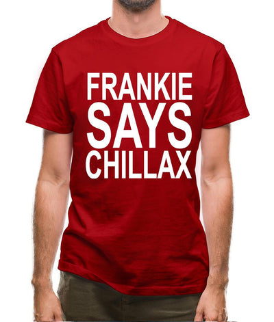 Frankie Says Chillax Mens T-Shirt