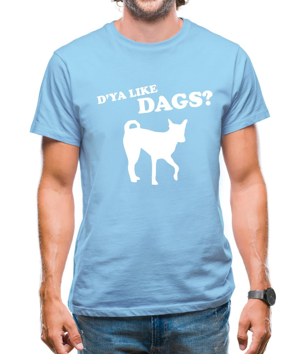 D'ya Like Dags? Mens T-Shirt