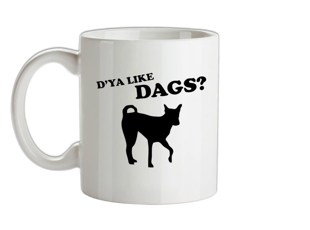 D'ya Like Dags? Ceramic Mug