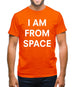 I AM FROM SPACE Mens T-Shirt