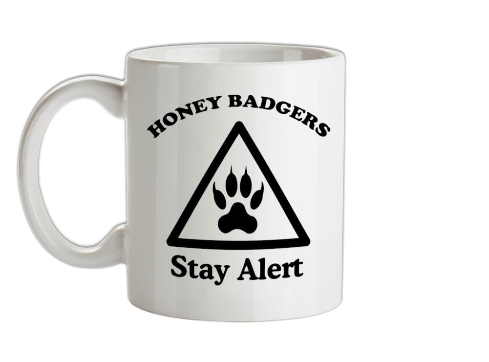 Honey Badgers - Stay Alert! Ceramic Mug