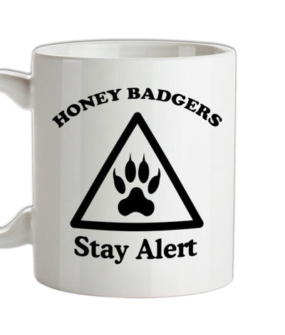 Honey Badgers - Stay Alert! Ceramic Mug