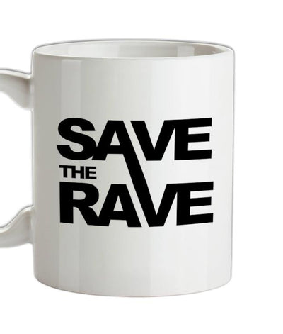 Save The Rave Ceramic Mug