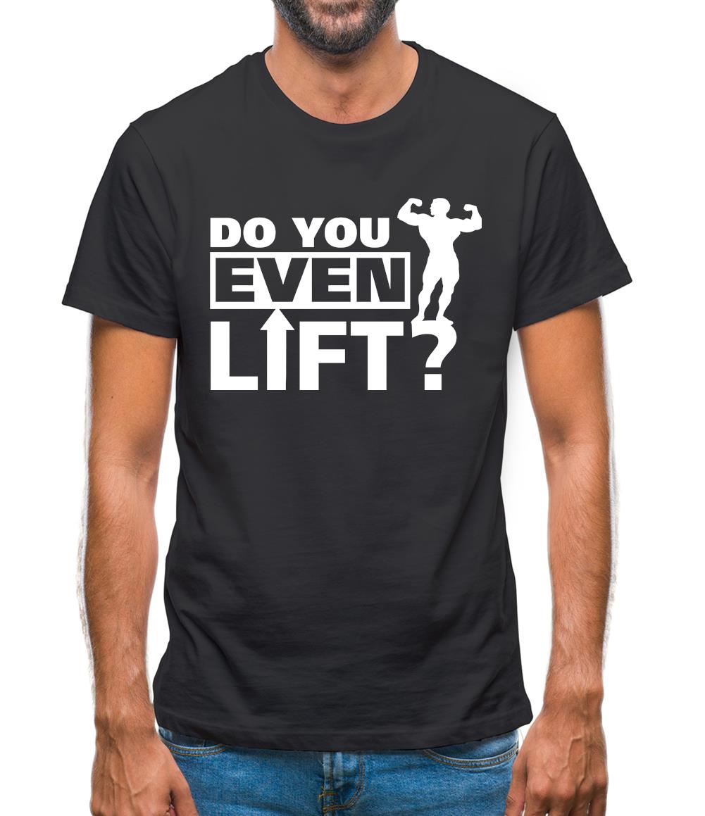 do you even lift Mens T-Shirt