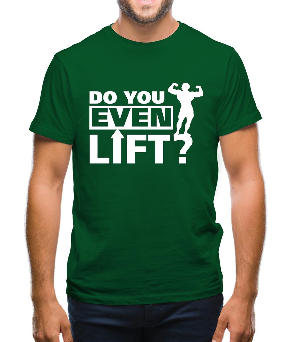do you even lift Mens T-Shirt
