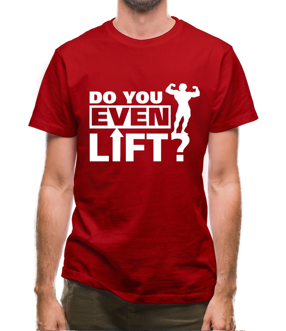 do you even lift Mens T-Shirt