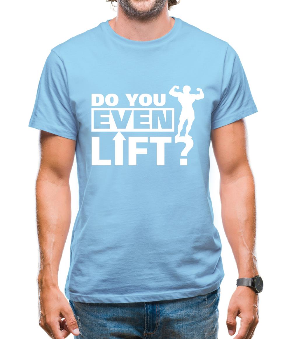 do you even lift Mens T-Shirt