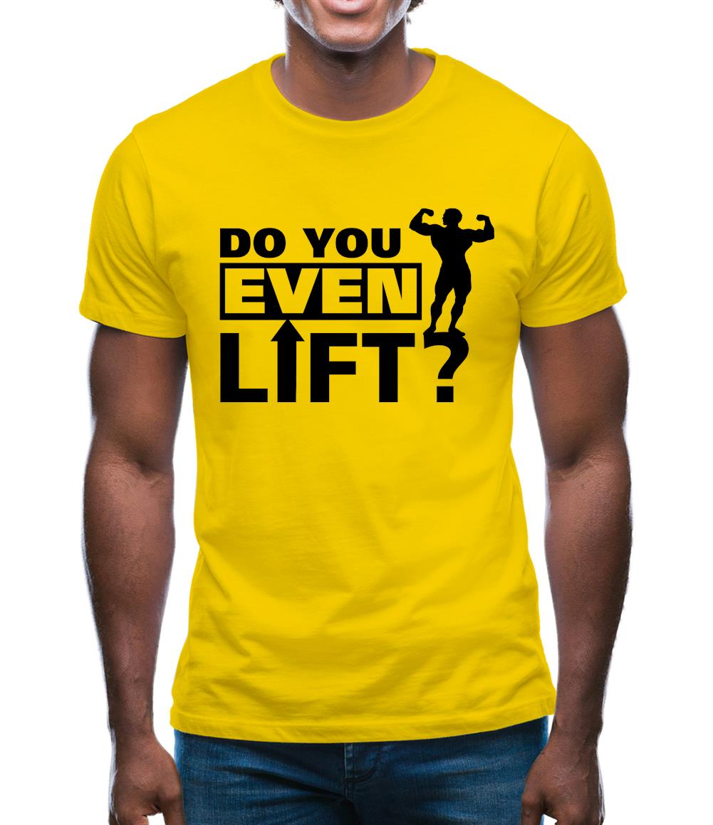do you even lift Mens T-Shirt
