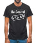 Be genital with me Mens T-Shirt