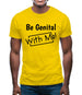 Be genital with me Mens T-Shirt