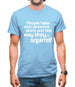 People Hate When Sentences Don't End The Way They...Squirrel! Mens T-Shirt