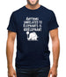 Anything Unrelated To Elephants Is Irrelephant Mens T-Shirt