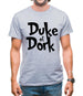 Duke of Dork Mens T-Shirt